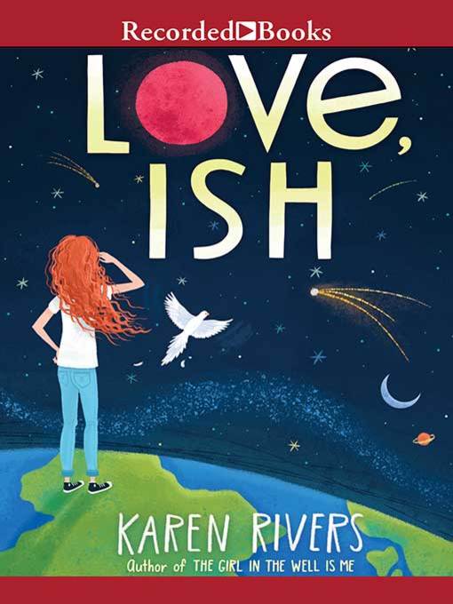 Title details for Love, Ish by Karen Rivers - Available